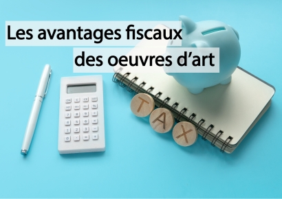 Les avantages fiscaux des œuvres d&#039;art